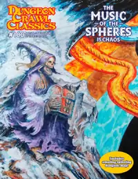 Cover of Dungeon Crawl Classics #100: The Music of the Spheres is Chaos